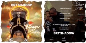 Brt Shadow – Blogger Singer (EP)
