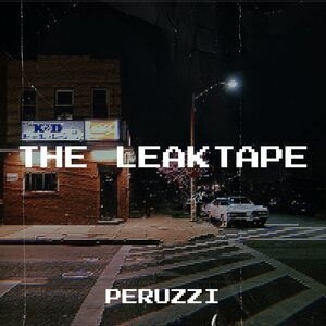 Peruzzi – The LeakTape (EP)